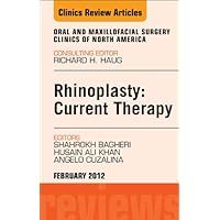 Rhinoplasty: Current Therapy, An Issue of Oral and Maxillofacial Surgery Clinics (The Clinics: Dentistry Book 24) Rhinoplasty: Current Therapy, An Issue of Oral and Maxillofacial Surgery Clinics (The Clinics: Dentistry Book 24) Kindle Hardcover