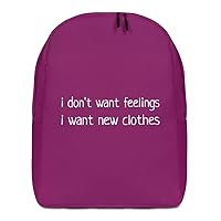 I don't want feelings, I want new clothes Lettering Quote White Text Sarcasm Pink Berry Minimalist Backpack