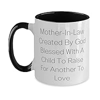 Epic Mother-in-law, Mother-In-Law Created By God Blessed With A Child To Raise For, Useful Two Tone 11oz Mug For Mom From Daughter