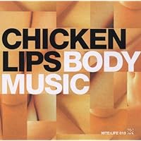 Body Music - Nite:Life 015 by Chicken Lips (2003-06-16) Body Music - Nite:Life 015 by Chicken Lips (2003-06-16) Audio CD