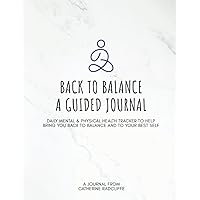 Back To Balance: An 8 Week Guided Journal