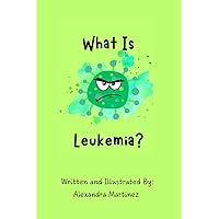 What Is Leukemia? What Is Leukemia? Paperback