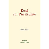 Essai sur l’irritabilité: Thèse de médecine vétérinaire (French Edition)