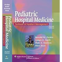Pediatric Hospital Medicine: Textbook of Inpatient Management Pediatric Hospital Medicine: Textbook of Inpatient Management Hardcover