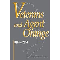 Veterans and Agent Orange: Update 2014 (Veterans Health) Veterans and Agent Orange: Update 2014 (Veterans Health) Hardcover Kindle