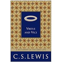 Virtue and Vice: A Dictionary of the Good Life Virtue and Vice: A Dictionary of the Good Life Hardcover Kindle