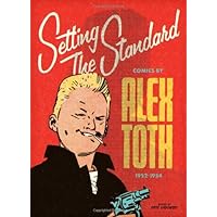 Setting the Standard: Comics by Alex Toth 1952-1954 Setting the Standard: Comics by Alex Toth 1952-1954 Paperback