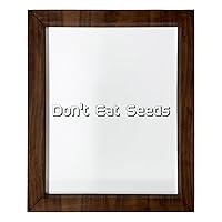 Los Drinkware Hermanos Don't Eat Seeds - Funny Decor Sign Wall Art In Full Print With Wood Frame, 14X17