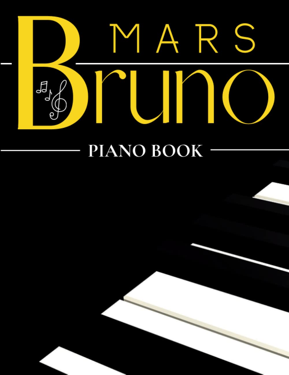 Bruno Mars Piano Book: Collection of 23 Songs For Piano/ Vocal/ Guitar