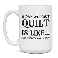 Funny Quilt mug, Quilt lover, 15-Ounce White