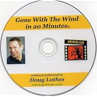 Gone With The Wind in 20 Minutes - 25th Anniversary Edition - Doug Lothes Gone With The Wind in 20 Minutes - 25th Anniversary Edition - Doug Lothes DVD-R DVD