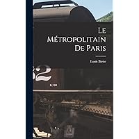 Le Métropolitain De Paris (French Edition) Le Métropolitain De Paris (French Edition) Hardcover Paperback