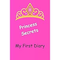 My First Diary - Princess Secrets My First Diary - Princess Secrets Hardcover Paperback
