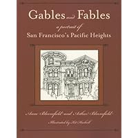 Gables and Fables: A Portrait of San Francisco's Pacific Heights Gables and Fables: A Portrait of San Francisco's Pacific Heights Paperback Mass Market Paperback