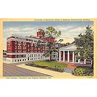 University of Maryland School of Medicine Administration Building, Dentistry, Pharmacy, and Hospital - Baltimore, Maryland MD Postcard