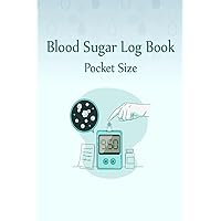 Pocket Size Diabetes Log Book: Weekly Blood Sugar Monitoring Diary | Before & After Meal Glucose Reading Sheets | 2 Years Tracking Record Book Pocket Size Diabetes Log Book: Weekly Blood Sugar Monitoring Diary | Before & After Meal Glucose Reading Sheets | 2 Years Tracking Record Book Paperback