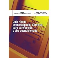 Guía rápida de necesidades térmicas para calefacción y aire acondicionado (Spanish Edition) Guía rápida de necesidades térmicas para calefacción y aire acondicionado (Spanish Edition) Spiral-bound
