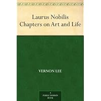 Laurus Nobilis Chapters on Art and Life Laurus Nobilis Chapters on Art and Life Kindle Hardcover Paperback MP3 CD Library Binding