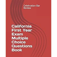 California First Year Exam Multiple Choice Questions Book California First Year Exam Multiple Choice Questions Book Paperback
