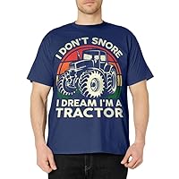 Funny I Don't Snore I Dream I'm Tractor-Shirt Men Farmer Dad T-Shirt