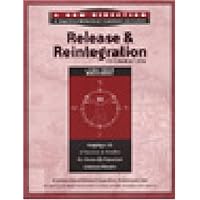 Release and Reintegration Preparation Workbook: Long Term by Hazelden Foundation (2002-05-04)