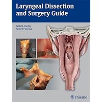 Laryngeal Dissection and Surgery Guide Laryngeal Dissection and Surgery Guide Kindle Paperback Spiral-bound