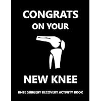 Knee Surgery Recovery Activity Book: Word Search, Sudoku & word Scramble Activity Puzzle Book for Knee Surgery Recovery Patient