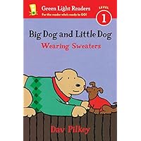 Big Dog and Little Dog Wearing Sweaters (Reader) (Green Light Readers Level 1) Big Dog and Little Dog Wearing Sweaters (Reader) (Green Light Readers Level 1) Hardcover Paperback Board book