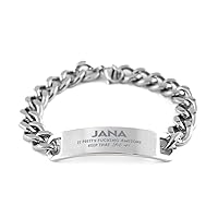 Gifts For Jana Name, Cuban Chain Bracelet Gifts For Jana, Custom Name Cuban Chain Bracelet For Jana, Funny Gifts For Jana Is Fucking Awesome, Valentines Birthday Gifts for Jana, Mother's Day, Fat