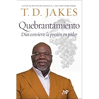 Quebrantamiento: Cuando Dios convierte la presión en poder (Spanish Edition) Quebrantamiento: Cuando Dios convierte la presión en poder (Spanish Edition) Paperback Kindle