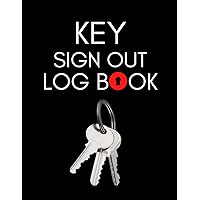 Key Sign Out Log Book: Cute Log Book Gift for Housekeepers, Businessmen, Business Owners and Administrators to Keep Track of Key Records