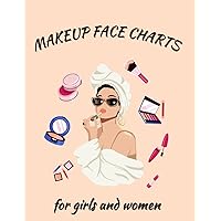 Makeup Face Charts for Girls and Women: Worksheets for Artists, Perfect Gift for Teens, Generously Sized Full-Page Faces Perfectly Tailored for Elaborate Makeup Designs, 8.5 x 11 inch