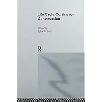 Life Cycle Costing for Construction Life Cycle Costing for Construction Hardcover Kindle Paperback