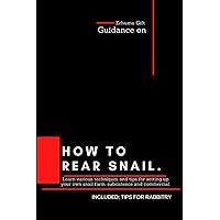 How to rear snail: How to make money with snail farming How to rear snail: How to make money with snail farming Paperback Kindle