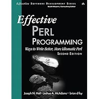 Effective Perl Programming: Ways to Write Better, More Idiomatic Perl (Effective Software Development) Effective Perl Programming: Ways to Write Better, More Idiomatic Perl (Effective Software Development) Kindle Paperback