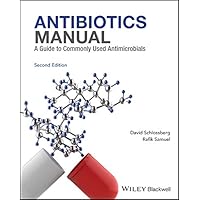 Antibiotics Manual: A Guide to commonly used antimicrobials Antibiotics Manual: A Guide to commonly used antimicrobials Kindle Paperback