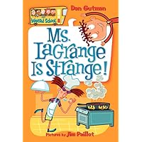 My Weird School #8: Ms. LaGrange Is Strange! My Weird School #8: Ms. LaGrange Is Strange! Paperback Kindle Audible Audiobook Library Binding Audio CD