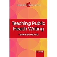 Teaching Public Health Writing Teaching Public Health Writing Paperback Kindle