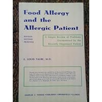 Food allergy and the allergic patient: A simple review of problems encountered by the recently diagnosed patient Food allergy and the allergic patient: A simple review of problems encountered by the recently diagnosed patient Paperback