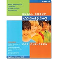 Small Group Counseling, Grades 2-5 with CD Small Group Counseling, Grades 2-5 with CD Perfect Paperback