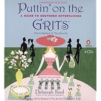 Puttin' on the Grits: A Guide to Southern Entertaining Puttin' on the Grits: A Guide to Southern Entertaining Audible Audiobook Hardcover Paperback Audio CD
