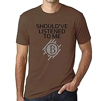 Men's Graphic T-Shirt Should've Listened to Me Bitcoin Crypto Traders Eco-Friendly Limited Edition Short Sleeve