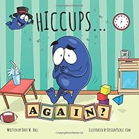 Hiccups... Again? Hiccups... Again? Paperback Kindle