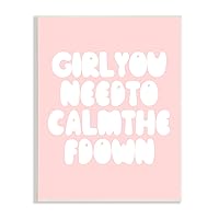 Stupell Industries Girl Calm The F Down Funny Phrase Pink, Designed by Daphne Polselli Wall Plaque, 10 x 15, White
