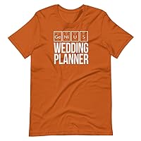 Planner - Wedding Shirt - T-Shirt for Bridal Party and Guests - Best Idea for Reception and Shower Gift Bag Favors