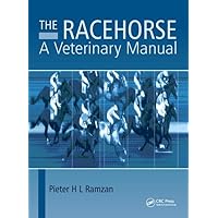 The Racehorse: A Veterinary Manual The Racehorse: A Veterinary Manual Hardcover