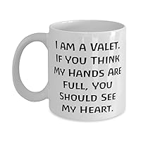 Beautiful Valet 11oz 15oz Mug, I am a Valet. If You Think My Hands Are Full, Present For Colleagues, Fun Gifts From Team Leader, Valet box, Valet tray, Watch box, Cufflink box, Jewelry box, Shoe shine