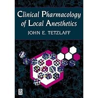 Clinical Pharmacology of Local Anesthetics Clinical Pharmacology of Local Anesthetics Paperback Mass Market Paperback