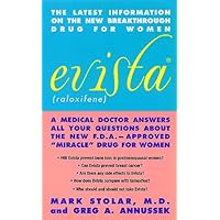 Evista (raloxifene):: A Medical Doctor Answers All Your Questions About The New F.d.a. Approved 