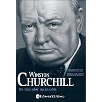 Winston Churchill: Un luchador incansable / A Tireless Fighter (Spanish Edition) Winston Churchill: Un luchador incansable / A Tireless Fighter (Spanish Edition) Paperback